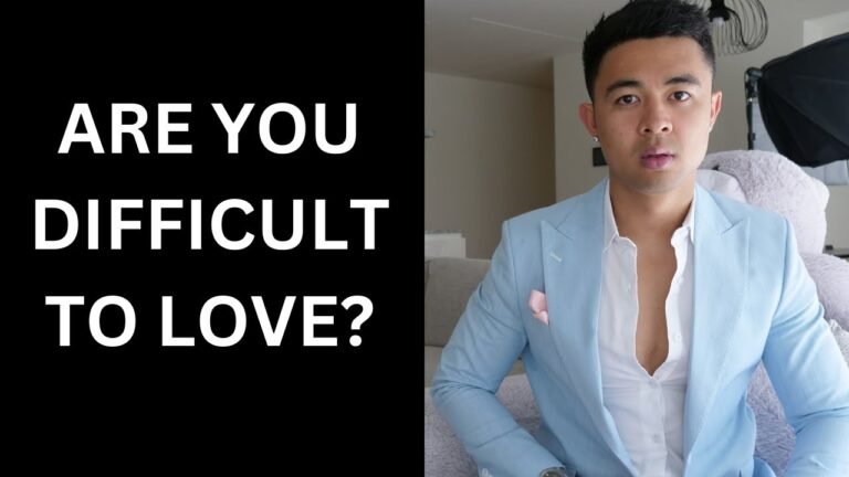 Are You Difficult To Love?